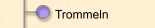 Trommeln